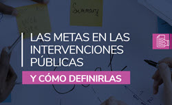 Portada del documento Las metas en las intervenciones públicas y cómo definirlas